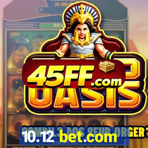 10.12 bet.com